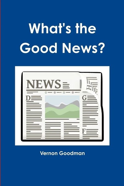 What's The Good News? Vernon Goodman Taschenbuch Kartoniert / Broschiert 2014-image