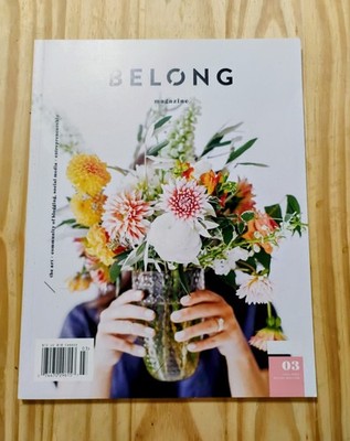 Belong Magazine Issue 3 The Art And Community Of Blogging And Social Media