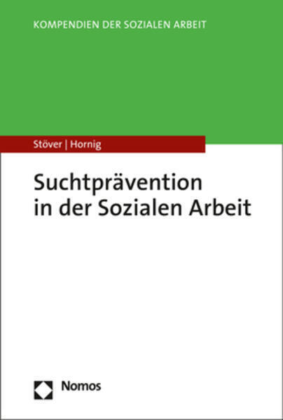 Thumbnail - Suchtprävention In Der Sozialen Arbeit | Heino Stöver, Larissa Hornig