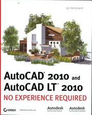 AutoCAD 2010 and AutoCAD LT 2010: No Experience Required