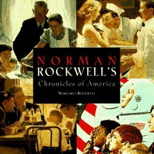 Norman Rockwell's Chronicles of America by Margaret T. Rockwell