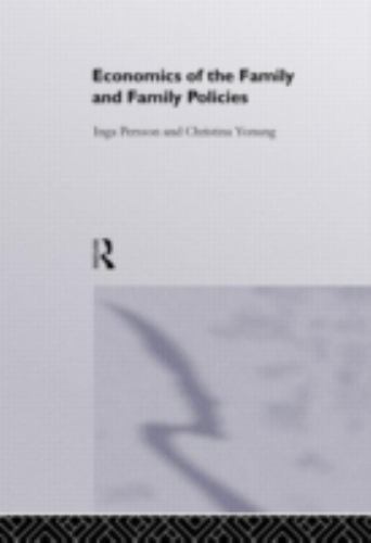 Routledge Research in Gender and Society Ser.: Economics of the Family ...