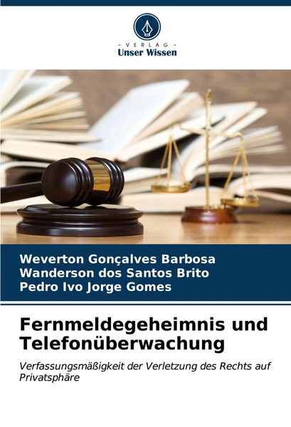 Weverton GonçAlves Barbosa (U. A.) | Fernmeldegeheimnis Und TelefonüBerwachung-image
