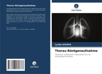 Thorax-RöNtgenaufnahme Lynda Aoudia Taschenbuch 76 S. Deutsch 2025