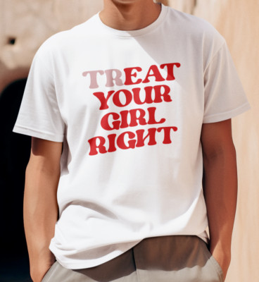 T-Shirt TrEat Your Girl rechts - Eat Your Girl rechts lustig %100 Baumwolle