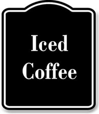 Iced Coffee BLACK Aluminum Composite Sign