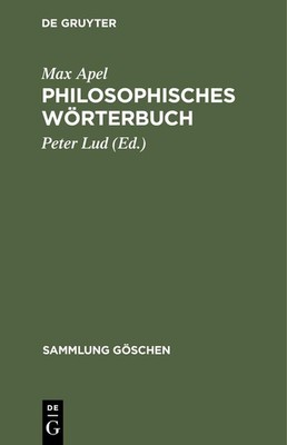 Max Apel Philosophisches Wörterbuch (Hardback) Sammlung Göschen