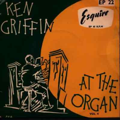 Ken Griffin At The Organ Vol. 4 EP Vinyl Single 7inch NEAR MINT Esquire