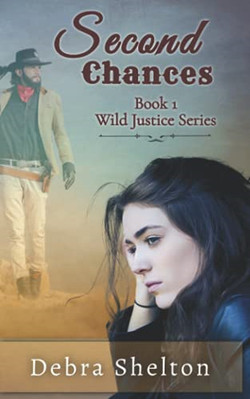 Second Chances (Wild Justice) - Paperback / softback NEW Shelton, Debra 26/07/20
