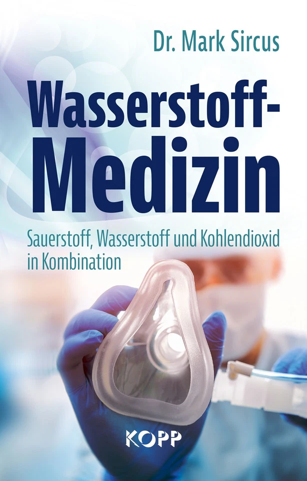 Wasserstoff-Medizin Dr. Mark Sircus Kopp Verlag Buch 2023 alternative Medizin - Bild 1 von 1