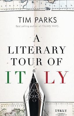 Literary Tour of Italy by Tim Parks (2016, Trade Paperback)
