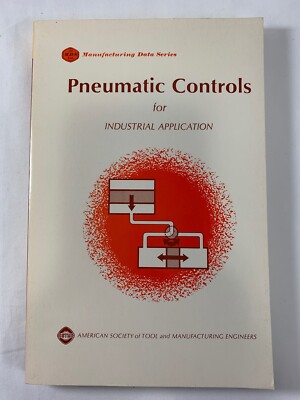 ASTME PNEUMATIC CONTROLS FOR INDUSTRIAL APPLICATION - Frank Wilson 1965