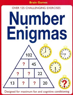Number Enigmas: 100 Challenging Exercises Designed for Maximum Fun and Cogni...