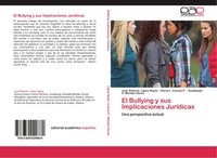 José Roberto LóPez Reyes (U. A.) | El Bullying Y Sus Implicaciones JuríDicas