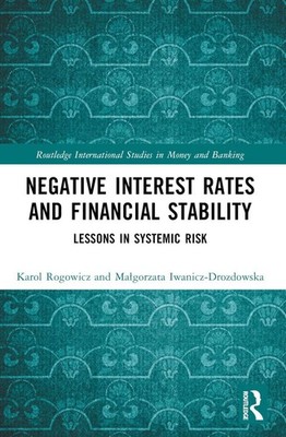 Negative Interest Rates and Financial Stability: Lessons in Systemic Risk by Kar