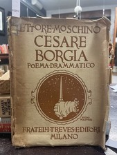 Cesare Borgia Poema Drammatico - 1914 Moschino - 1914 - Ettore Moschino - 1914