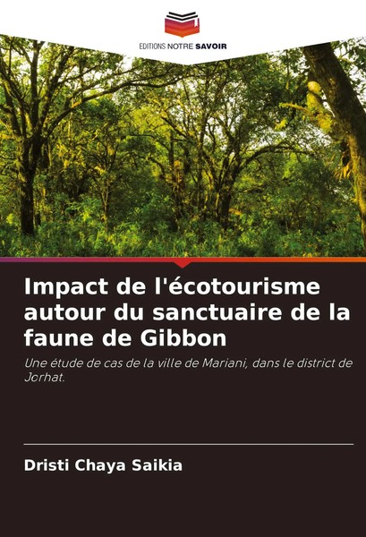 Impact De L'éCotourisme Autour Du Sanctuaire De La Faune De Gibbon Saikia Buch-image