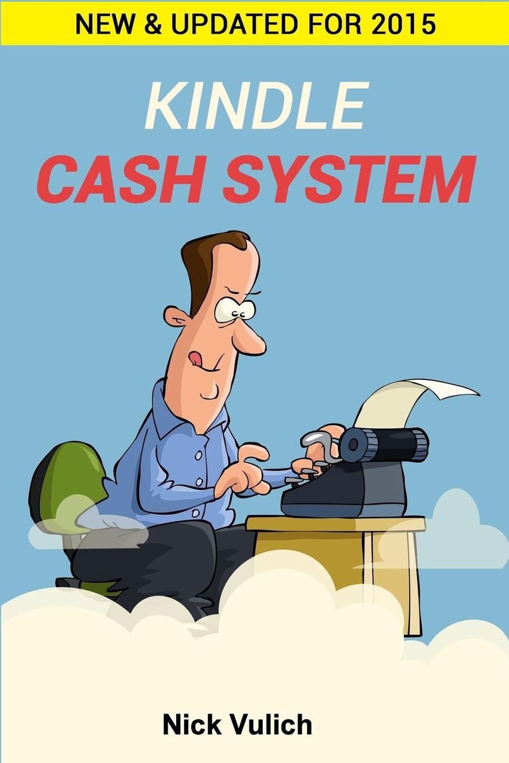 Kindle Cash System by Nick Vulich (English) Paperback Book-image