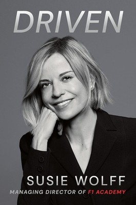 Driven Hardcover by Susie Wolff