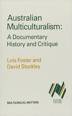 Australian Multiculturalism (Multilingual Matters, 37)