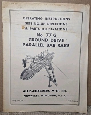 Allis-Chalmers No. 77 G Ground Drive Parallel Bar Rake OPERATING Instructions