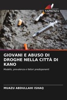 Muazu Abdullahi Ishaq | Giovani E Abuso DI Droghe Nella CittÀ DI Kano | Buch
