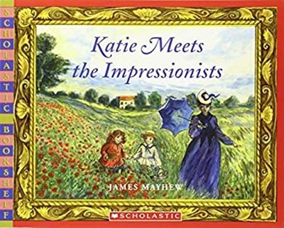Katie Meets the Impressionists Paperback James Mayhew