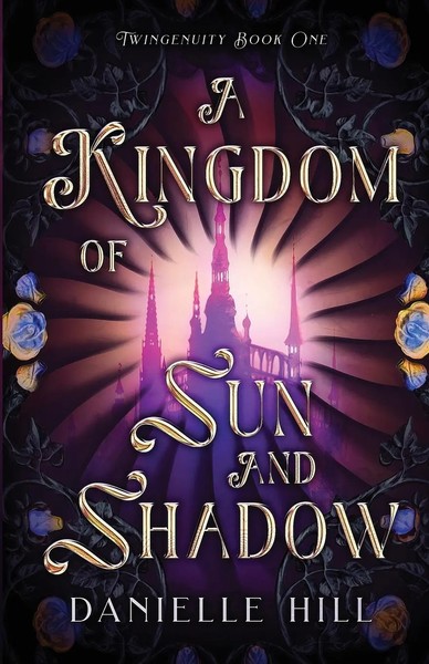 Danielle M Hill | A Kingdom Of Sun And Shadow | Taschenbuch | Englisch (2022)-image