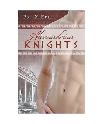 Alexandrian Knights, Ephesus, Pseudo Xenophon of
