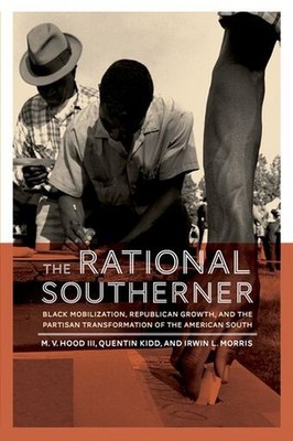 The Rational Southerner: Black Mobiliz..., M V Hood Iii