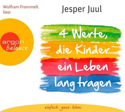 Vier Werte, die Kinder ein Leben lang tragen | Jesper Juul | deutsch