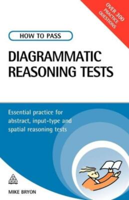 How to Pass Diagrammatic Reasoning Tests: Essential Practice for Abstract, ...