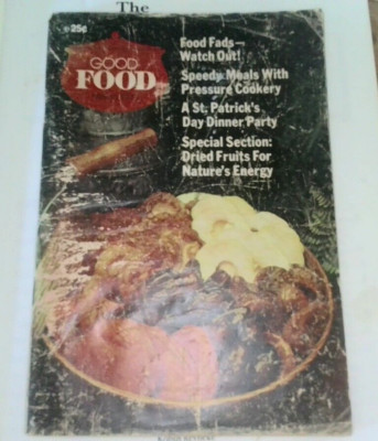 1974 March  GOOD FOOD Magazine Recipes & Articles Centered Around Food       B19