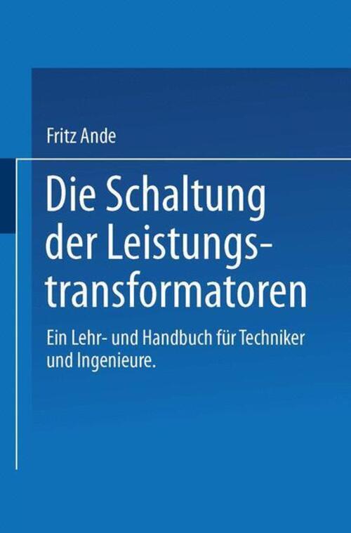 Thumbnail - Die Schaltung Der Leistungstransformatoren F. Ande Taschenbuch