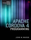 Apache Cordova 4 Programming by John M. Wargo (Paperback, 2015)