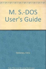 M. S.-DOS User's Guide - DeVoney, Chris