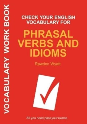 Rawdon Wyatt Check Your English Vocabulary for Phrasal V (Paperback) (UK IMPORT)