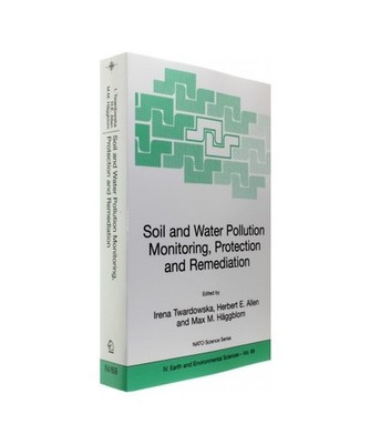 Soil and Water Pollution Monitoring, Protection and Remediation
