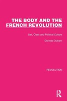The Body And The French Revolution | Sex, Class And Political Culture | Outram