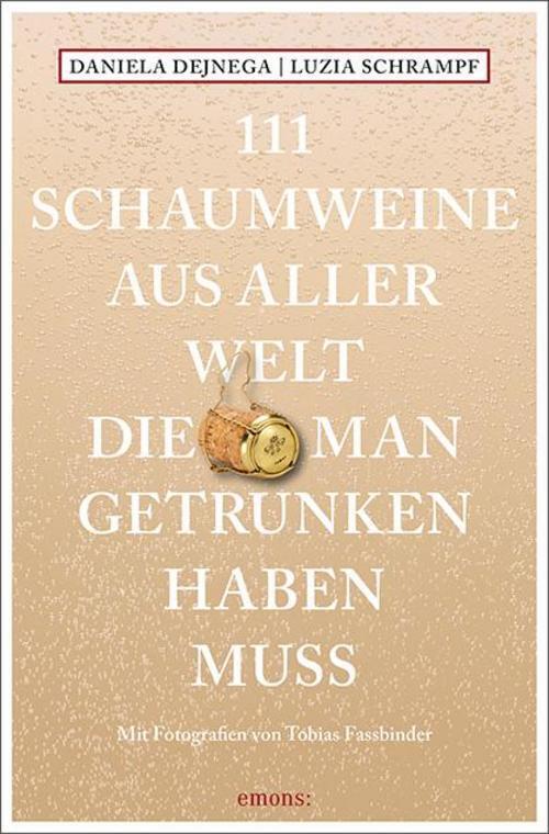 Thumbnail - 111 Schaumweine Aus Aller Welt, Die Man Getrunken Haben Muss Daniela