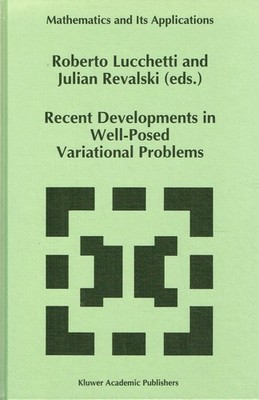 - Recent Developments in Well-Posed Variational Problems (Mathematics and Its Ap