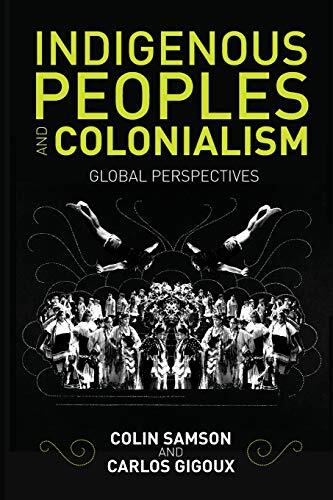 Indigenous Peoples and Colonialism: Global Perspec tives Samson Paperback - Image 6