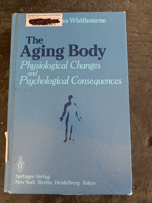 The Aging Body: Physiological Changes and Psychological Consequences