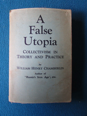 A FALSE UTOPIA COLLECTIVISM IN THEORY AND PRACTICE SOFT COVER BOOK 1937