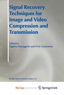 Signal Recovery Techniques for Image and Video Compression and Transmission (Eng