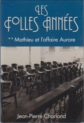 Les Folies Annees Tome 2 Mathieu et l'affaire Aurore