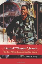 Daniel Chappie James : The First African American Four Star Gener