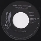 OUTCASTS Loving You Sometimes RARE northern soul 45 garage funk sweet soul psych