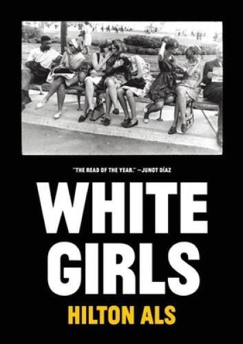 White Girls - Paperback By Als, Hilton - VERY GOOD