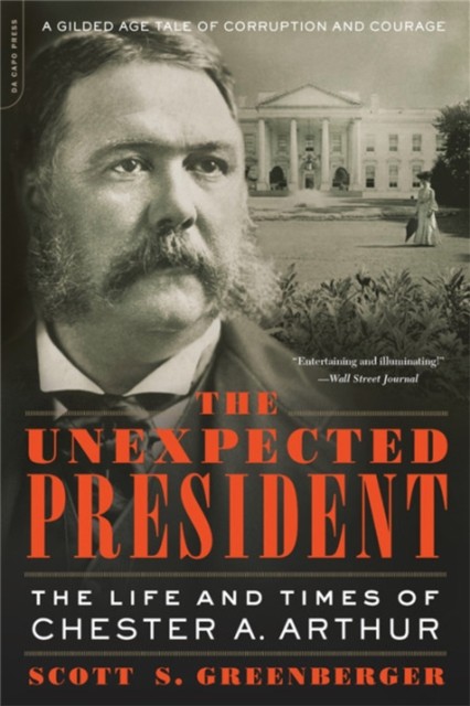 The Unexpected President by Scott S. Greenberger PAPERBACK 9780306922701
